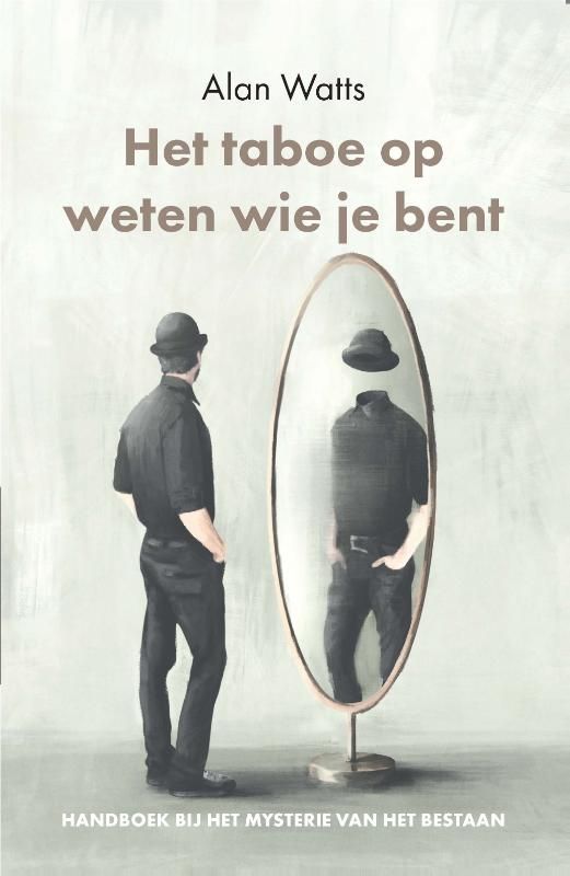 Het taboe op weten wie je bent: Handboek bij het mysterie van het bestaan