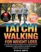 Tai Bol Tai Chi Walking For Weight Loss