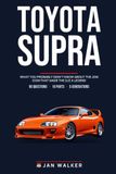 Toyota Supra Trivia & Fun Facts: What You Probably Didn't Know About the JDM Icon That Made the 2JZ a Legend