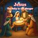 Jésus : Le bébé dans la crèche