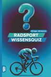 Radsport Wissensquiz: 100 Quizfragen für Radsportler | Rätsel- und Ratespiel