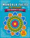 Mandala Facili: Libro da colorare con 50 meravigliosi mandala semplici per bambini e adulti