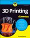 3D For Dummies 3D Printing For Dummies