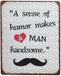 La Finesse Denmark Tekstbord: A sense of humor makes… EM4340
