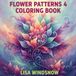 FLOWER PATTERNS 4: COLORING BOOK