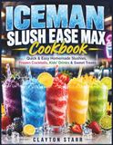 ICEMAN Slush Ease Max Cookbook