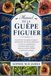 MANUEL DE LA GUÊPE FIGUIER: Guide illustré des guêpes du figuier