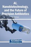AI, Nanobiotechnology, and the Future of Precision Antibiotics