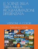 LE SCIENZE DELLA TERRA NELLA PROGRAMMAZIONE DIFFERENZIATA: VERSIONE A COLORI