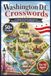 Washington D.C. Crosswords: A Capital City Puzzle Adventure of Monuments, Museums, and Hidden Treasures