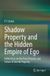 Shadow Springer Nature Shadow Property and the Hidden Empire of Ego: Reflections on the Past, Present, and Future of Liberal Property