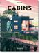 Cabins. TASCHEN 45th Edition- Cabins