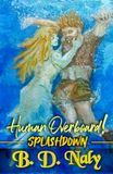 Human Overboard!: Splashdown