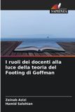 I Edizioni Sapienza I ruoli dei docenti alla luce della teoria del Footing di Goffman Paperback