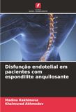 Disfunção endotelial em pacientes com espondilite anquilosante: DE