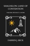 Shaldelon: Land of Contention: The King Without a Home