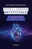 Intelligenza artificiale. Algoritmi o battiti?