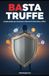 BASTA TRUFFE