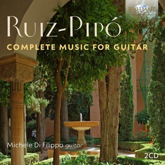 Brilliant Classics Michele Di Filippo - Ruiz-Pipó: Complete Music for Guitar (2 CD)