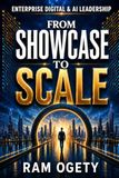 From Showcase to Scale: Why AI and Digital Transformation Fail Without Early Business Partnership — and How Leaders Turn Technology Possibility into Business Value