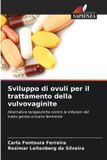 Sviluppo OmniScriptum SRL Sviluppo di ovuli per il trattamento della vulvovaginite