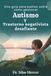 Una guía para padres sobre cómo gestionar Autismo Y Trastorno negativista desafiante