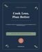 Cook Less, Plan Better: An Undated 12-Week Family Meal Planner and Grocery Budget Journal for Busy Working Moms