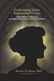 Performing Valor, Redeeming Virtue:: John Milton's Influence on Eighteenth-Century Women Writers