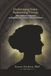 Performing Valor, Redeeming Virtue:: John Milton's Influence on Eighteenth-Century Women Writers