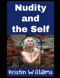 Nudity and the Self: A Deep Dive Into Naked Spirituality!