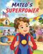 Mateo's Superpower Paperback