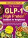 The Easiest GLP-1 High Protein Cookbook for Weight Loss