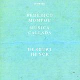 Herbert Henck - Mompou: Música Callada (CD)