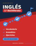 Inglés 2º Bachillerato: Repaso y refuerzo de todo el curso + preparación PAU (selectividad) en 4 cápsulas de examen. 345 ejercicios con soluciones explicadas