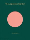 The Phaidon The Japanese Garden - Hardcover