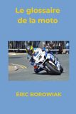 Le Libri GmbH Le Glossaire de la Moto Paperback