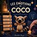 Les émotions de Coco: Une histoire douce pour comprendre, accueillir et exprimer ses émotions.
