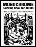 Monochrome Coloring Book for Adults: 50 Cozy and Relaxing Scenes to Color with One Black Marker