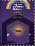My First Christmas Bible Story: The Birth of Jesus for Little Hearts