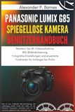 Panasonic Lumix G85 Spiegellose Kamera Benutzerhandbuch