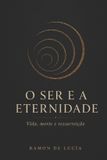 O Independently Published O Ser E a Eternidade Paperback