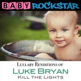 Sonic Rendezvous Baby Rockstar - Luke Bryan Kill The Lights; Lullaby Renditions (CD)