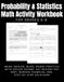 Probability & Statistics Math Activity Workbook for Grades 6-8