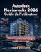 Autodesk Navisworks 2026 Guide de l'utilisateur