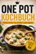 One Pot Kochbuch