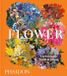 Flower: Phaidon Compacts - Flower: Exploring the world in bloom