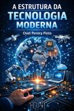 A Independently Published A Estrutura da Tecnologia Moderna Paperback