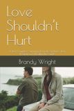 Love Independently Published Recover & Rise- Love Shouldn't Hurt Paperback
