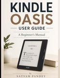 Kindle Oasis User Guide 2026: A Beginner’s Manual