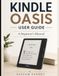 Kindle Oasis User Guide 2026: A Beginner’s Manual